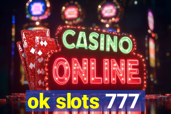 ok slots 777
